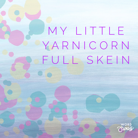 My Little Yarnicorn Full Skein Add-on